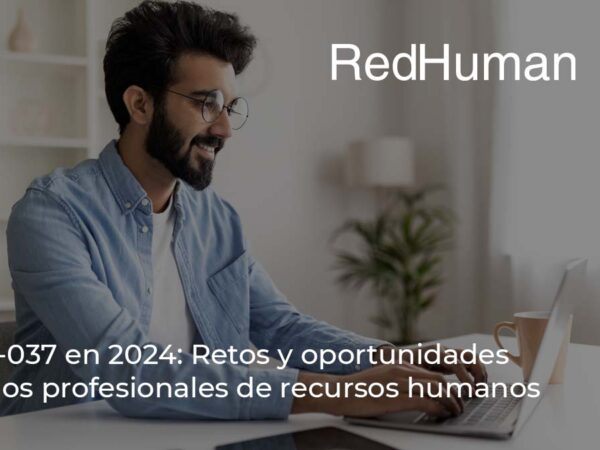 NOM-037 en 2024: Retos y oportunidades para los profesionales de recursos humanos